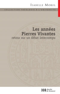 Les années Pierres vivantes