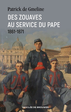 Des zouaves au service du pape