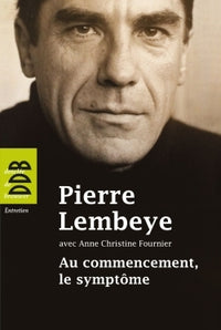 Au commencement, le symptôme