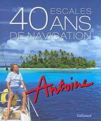40 escales / 40 ans de navigation