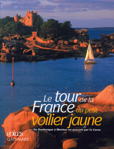 Le tour de la France du petit voilier jaune