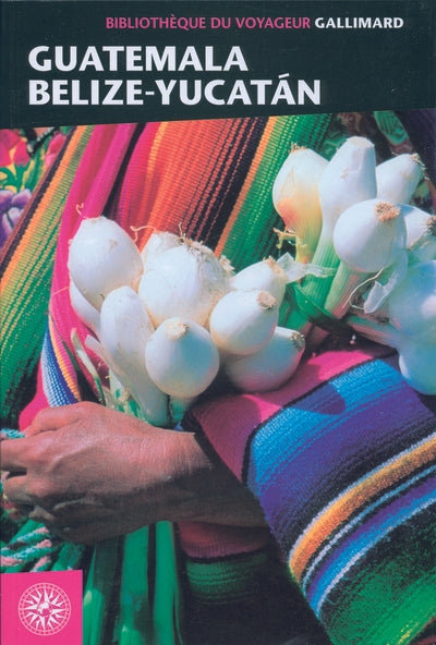 Guide Guatemala Belize Yucatan