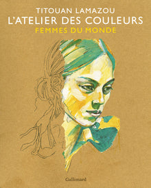 L’Atelier des couleurs: Femmes du Monde
