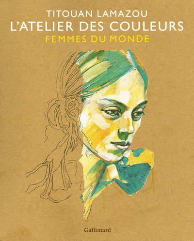L’Atelier des couleurs: Femmes du Monde