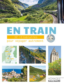 En train en Europe: 32 itinéraires sur les rails