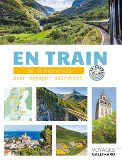 En train en Europe: 32 itinéraires sur les rails