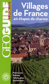 Villages de France: 40 étapes de charme