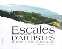 Escales d'artistes : De Dieppe à Saint-Valery-en-Caux
