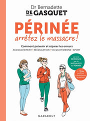 Périnée arrêtons le massacre !