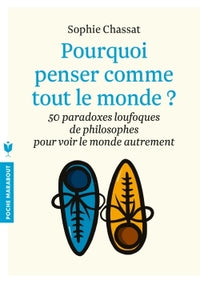 pourquoi penser comme tout le monde  ?