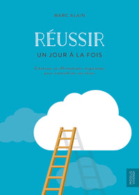 Réussir : Un jour à la fois