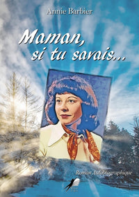maman si tu savais...
