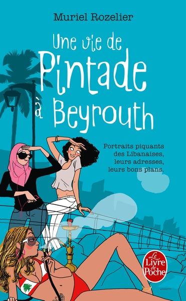 Une vie de pintade à Beyrouth