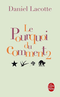 Le pourquoi du comment - tome 2