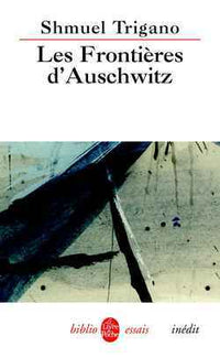 Les frontières d'Auschwitz