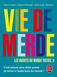 Vie de merde : les inédits du monde entier tome 2