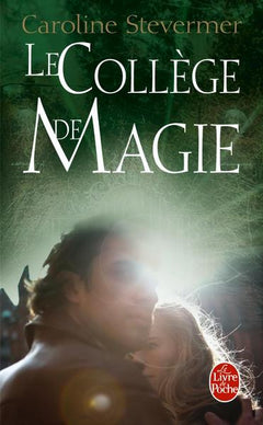 Le Collège de Magie (Le Collège de Magie, tome 1)