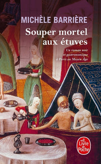 Souper mortel aux étuves (La Saga des Savoisy, Tome 1)