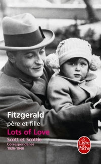Lots of love. Scott et Scottie : Correspondance 1936-1940
