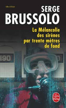 La mélancolie des sirènes par trente mètres de fond