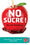 No sucre !