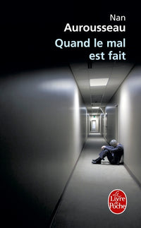 Quand le mal est fait