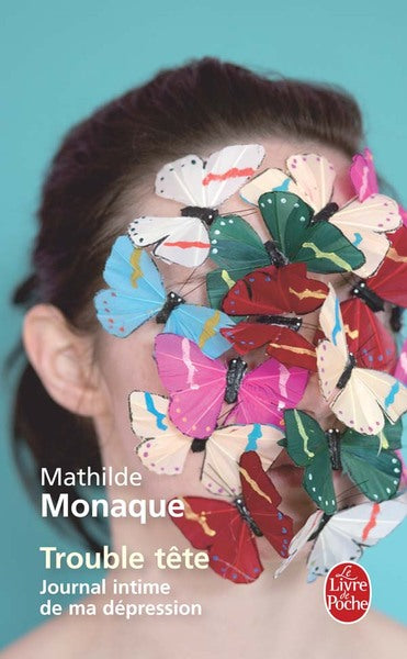 Trouble tête - Journal intime de ma dépression