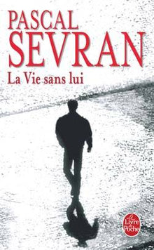 La vie sans lui