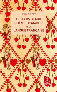Les Plus Beaux Poèmes d'amour de la langue française