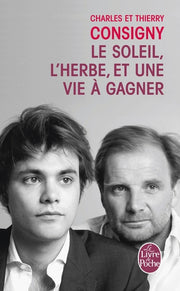 Le soleil, l'herbe et une vie à gagner