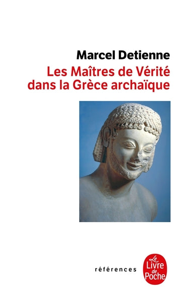 Les maîtres de vérité dans la Grèce archaïque