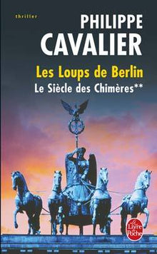 Le siècle des chimères: Les loups de Berlin