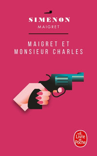 Maigret et Monsieur Charles