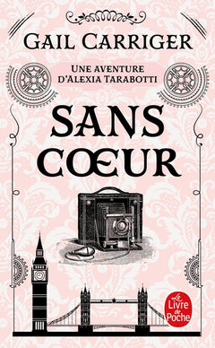 Sans coeur (Le Protectorat de l'ombrelle, Tome 4)