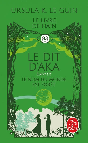 Le Dit d'Aka, suivi de Le nom du monde est forêt