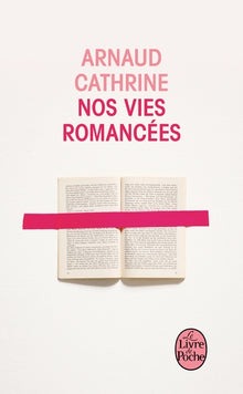 Nos vies romancées