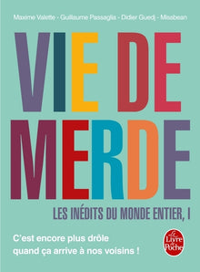 Vie de merde : les inédits du monde entier - Tome 1