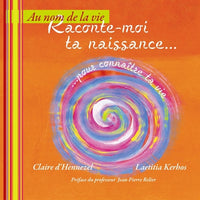 Raconte-moi ta naissance...