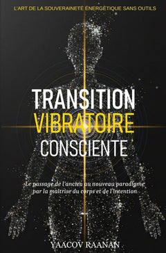 Transition Vibratoire Consciente