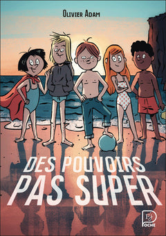 Des pouvoirs pas super