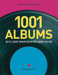 Les 1001 albums qu'il faut avoir écoutés dans sa vie