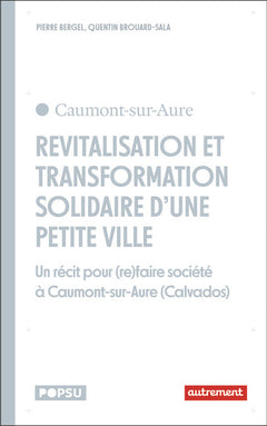 Revitalisation et transformation solidaire d'une petite ville