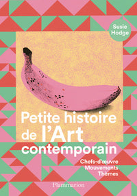 Petite histoire de l'art contemporain