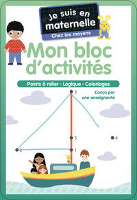 Je suis en maternelle - Mon bloc d'activités - Chez les moyens