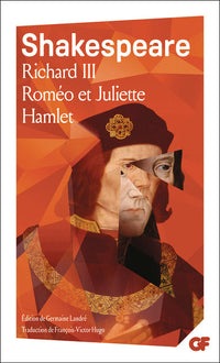 Richard III - Roméo et Juliette - Hamlet