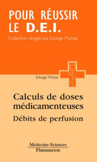 Calculs de doses médicamenteuses ; Débits de perfusion