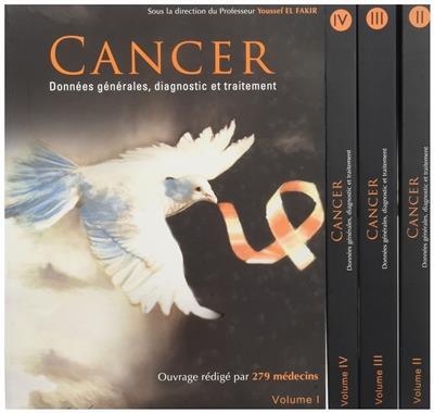 Cancer. Données générales, diagnostic et traitement