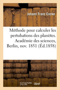 Nouvelle méthode pour calculer les pertubations des planètes, mémoire