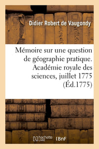 Mémoire sur une question de géographie pratique