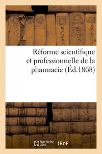 Réforme scientifique et professionnelle de la pharmacie